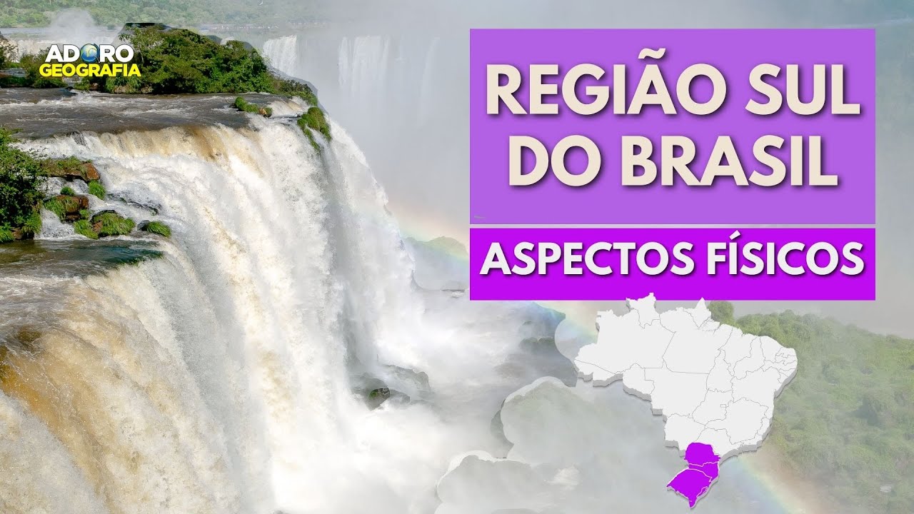 Região Sul: Aspectos Físicos