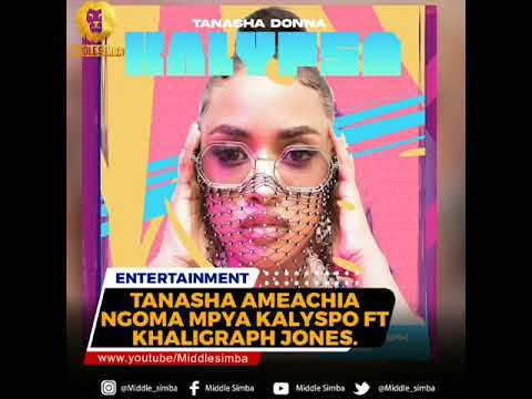 Tanasha Donna ft Khaligraph Jones Kalypso New Song Audio