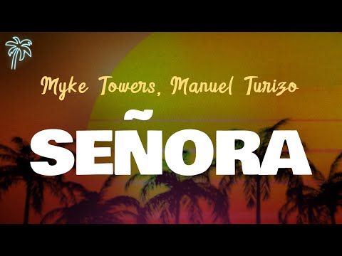Myke Towers, Manuel Turizo - SEÑORA (Letra Oficial / Official Lyrics)