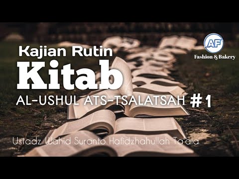 Syarh Al-Ushul Ats-Tsalatsah #1 - Masjid Al-Mukhlis