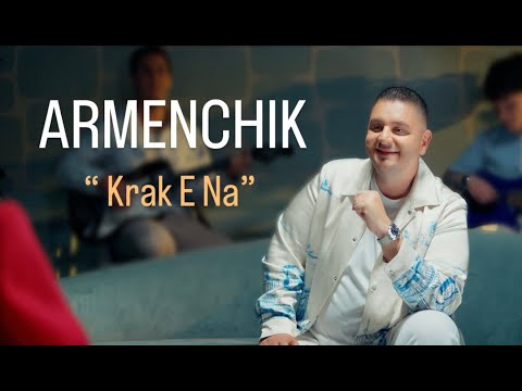 ARMENCHIK "Krak E Na"