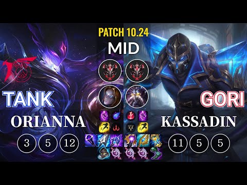 TLN Tank Orianna vs Gori Kassadin Mid - KR Patch 10.24