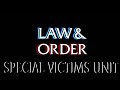 Law Order Special Victims Unit Short Intro FANMADE