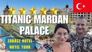 🇹🇷TITANIC MARDAN PALACE 5⭐️⭐️⭐️⭐️⭐️ Luksusowy Hotel All Inclusive Turcja. Riwier