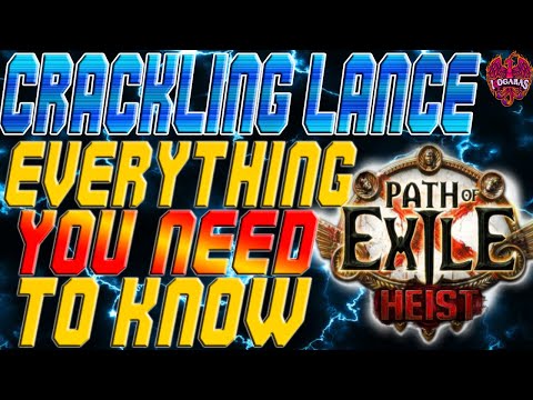 Path of Exile 3.12 HEIST - CRACKLING LANCE - Everything You Need to Know! - Build Tips & Tricks!
