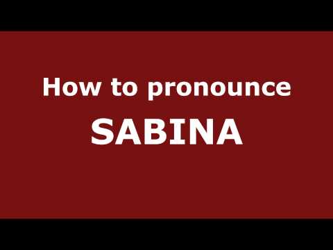 How to Pronounce SABINA in Spanish - PronounceNames.com