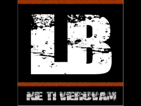 LB – Ne ti veruvam