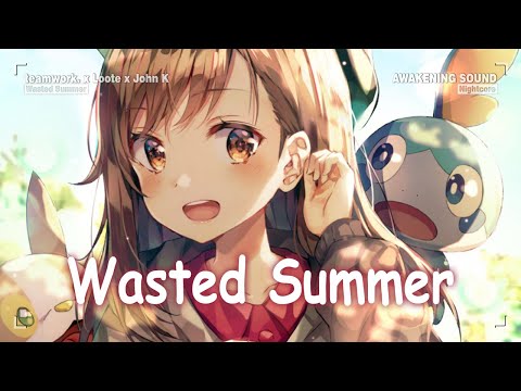 Nightcore - Wasted Summer