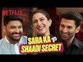 Sara Ali Khan S EPIC Reply To Aditya Roy Kapur On Marriage TGIKS Netflix India