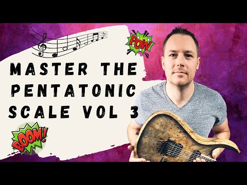 Pentatonic Scale Mastery Vol.  3
