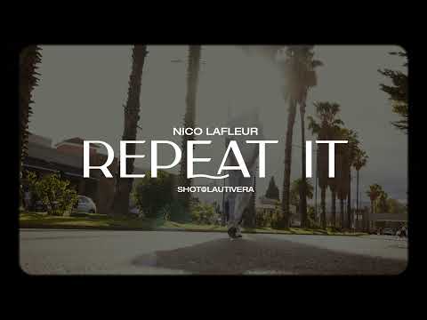 Nico LaFleur - REPEAT IT RMX (Shot by @LautiVera)
