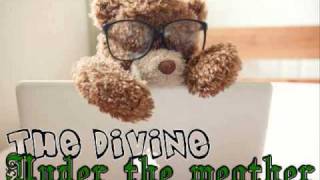 The Divine - Under the weather [with lyrics]