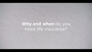 AAA Life Insurance 101: Why and when do I need life insurance?