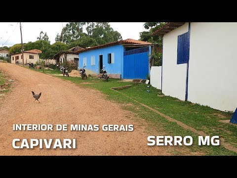 INTERIOR DE MINAS GERAIS | CAPIVARI, PASSEIO PELO VILAREJO DE CAPIVARI, MUNICÍPIO DE SERRO MG