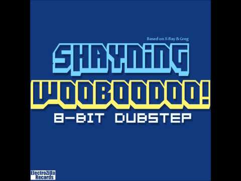 Shayning - Wooboodoo (8BIT Dubstep)