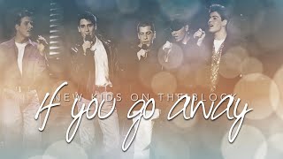 NKOTB | New Kids On The Block ・ If You Go Away (Past and Present mashup)