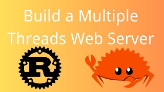 Rust | Build a Multiple Threads Web Server