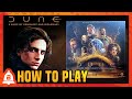 Dune: A Game of Conquest and Diplomacy - How to Play