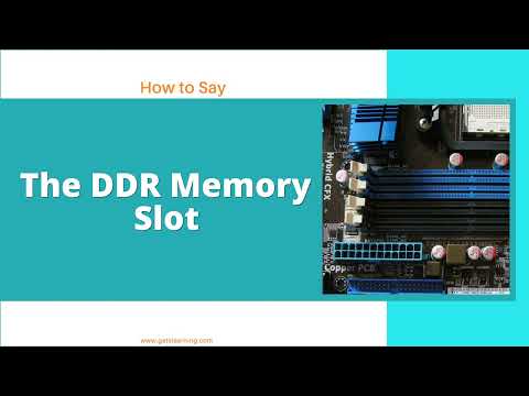 How to Say (DDR Memory Slot) in British accent