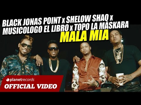 Black Jonas Point x Shelow Shaq x Musicologo El Libro x Topo La Maskara - MALA MIA [Video Oficial]