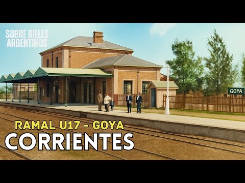 Ramal U17 de Mantilla a Goya | S03E38 #trenesargentinos #corrientes #ramalabandonado #ramalurquiza