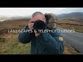 Telephoto lenses and landscape photography: Nikon School's Neil Freeman explains the benefits