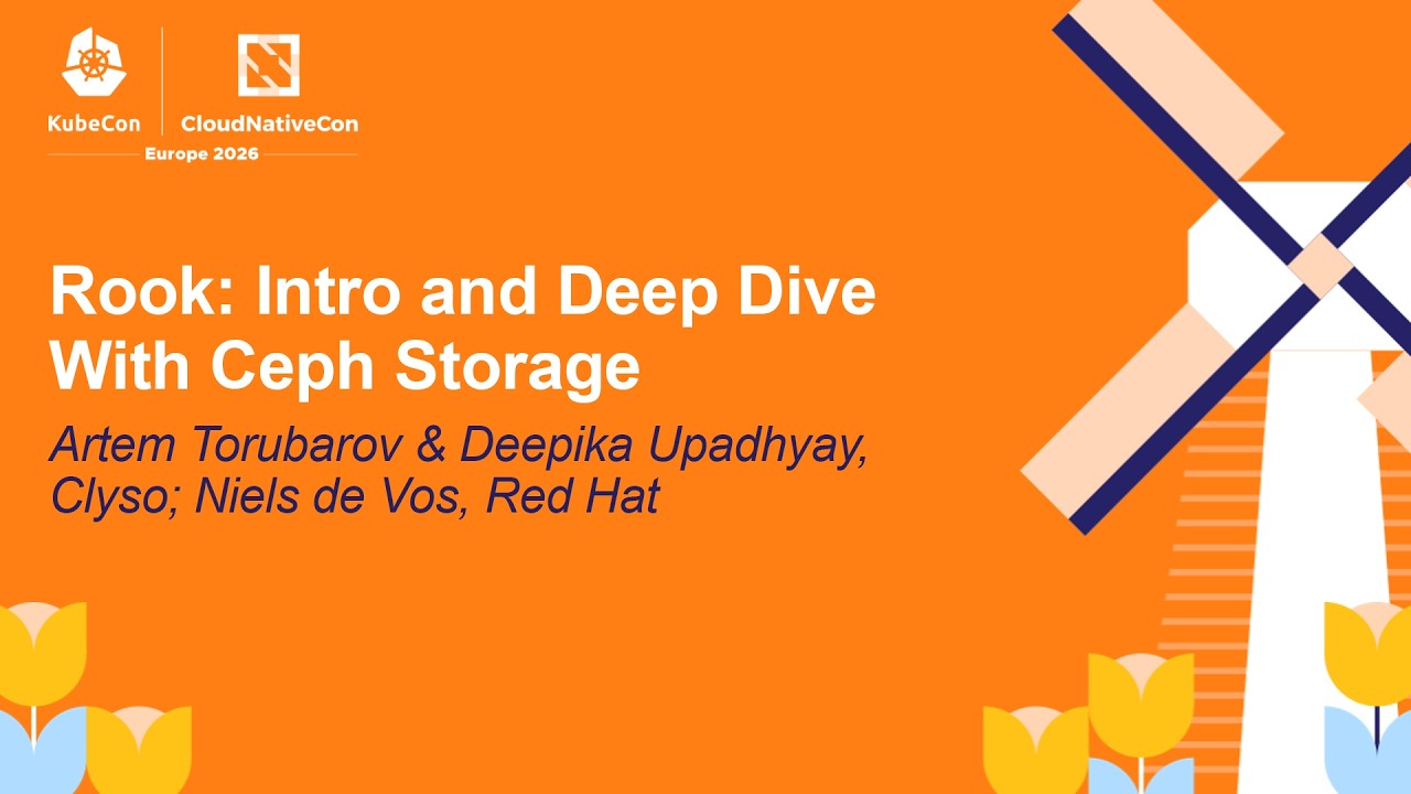 Rook: Intro and Deep Dive With Ceph Storage - Artem Torubarov, Deepika Upadhyay & Niels de Vos