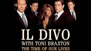 Il Divo &amp; Toni Braxton  -  The Time Of Our Lives