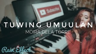 Tuwing Umuulan | Moira Dela Torre | Piano Cover - Rain Effect