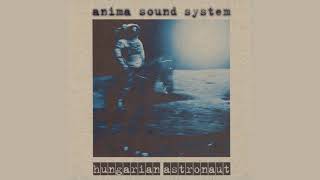 Anima Sound System - Hungarian Astronaut (Hungarian Astronaut)
