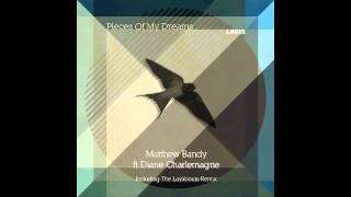 Matthew Bandy ft Diane Charlemagne - Pieces of My Dreams [The Layabouts Remix]