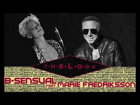 B-sensual ft. Marie Fredriksson - The Look