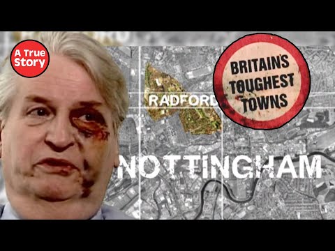 Britain's Toughest Towns: Inside Nottingham’s Deadly Streets | A True Story
