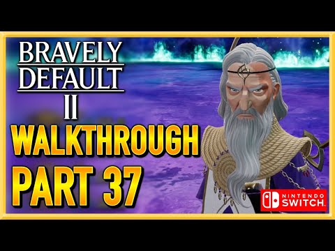 Bravely Default 2 - WALKTHROUGH - PLAYTHROUGH - LET'S PLAY - GAMEPLAY - Part 37