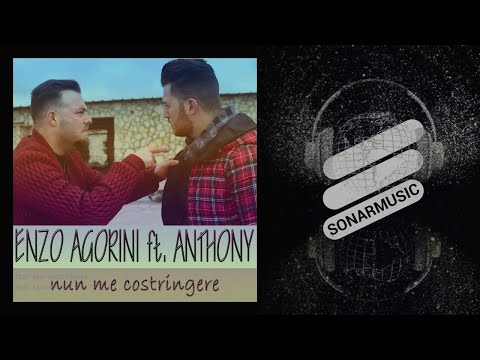 Enzo Agorini - Nun me costringere - feat. Anthony