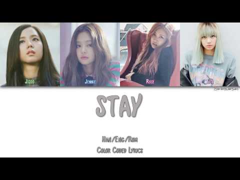 BLACKPINK - STAY [Color Coded Han|Rom|Eng]