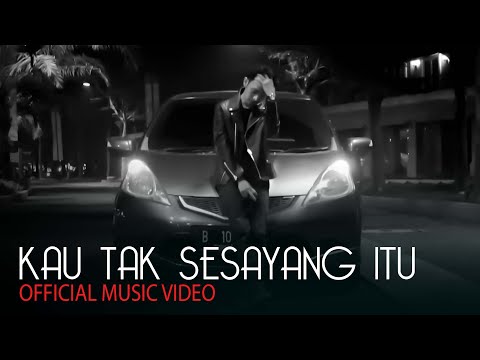 Ridwan SouQy - Kau Tak Sesayang Itu (Official Video)