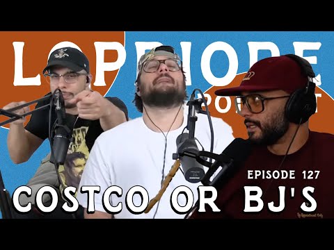 Costco or BJ's, That Is The Question... I The LoPriore Podcast #127