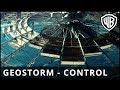 GEOSTORM | Control | Warner Bros. UK