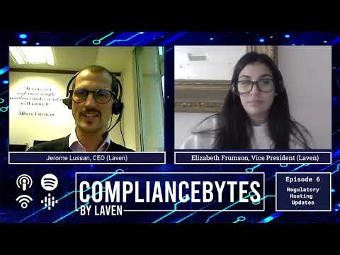 ComplianceBytes by Laven - EP 6: Regulatory Hosting Platforms Update (with Elizabeth Frumson)