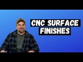 proto tech tip cnc surface finishes