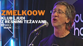 RADIO Si MAIN STAGE - Zmelkoow - Klub ljudi z resnimi težavami