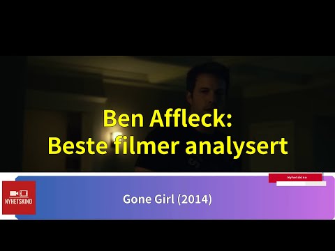 Ben Affleck: Beste filmer analysert