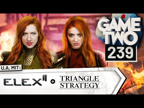 ELEX 2, Triangle Strategy | GAME TWO #239