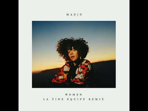 MADJO - Women (La Fine Equipe Remix)