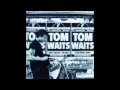 Tom Waits - Midnight Lullaby, The Early Years Vol 1