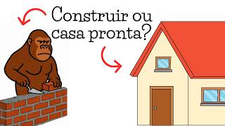Construir casa ou comprar pronta: qual te faz perder dinheiro?