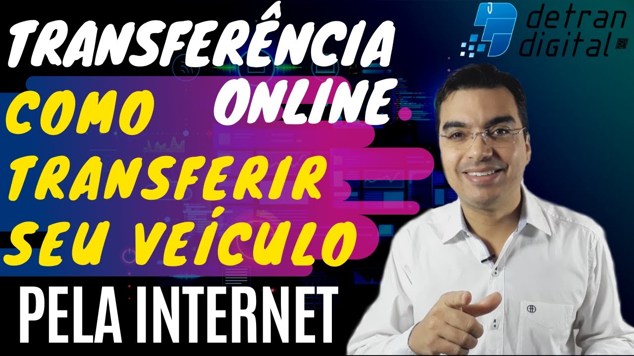 TRANSFERÊNCIA DE VEÍCULO ONLINE | DETRAN.SP | COMO TRANSFERIR SEU VEÍCULO PELA INTERNET
