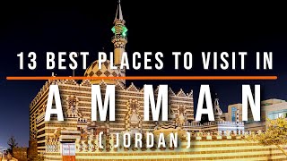 13 Places to Visit in Amman Jordan  Travel Video  
