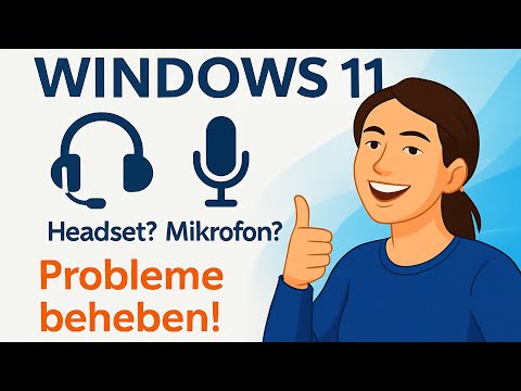 Windows 11: 🎧🎙️ Headset oder Mikrofon  geht nicht? ✅ So behebst du den Fehler (auch bei Kameras!)